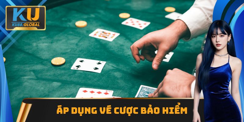 Chiến Lược Blackjack Ku88: Tối Ưu Tỷ Lệ Thắng Cược 3 Áp dụng vé cược bảo hiểm, chiến lược Blackjack hiệu quả