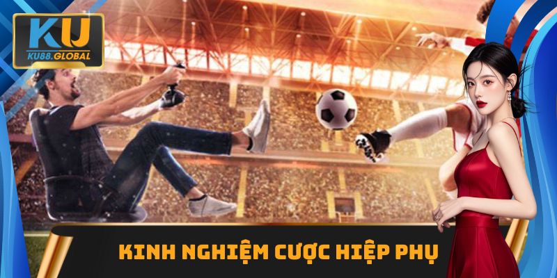 Kèo hiệp phụ Ku88 - Giải mã thông tin đúng chuẩn từ A đến Z 3 Bí quyết hữu ích khi cá cược trong hiệp phụ