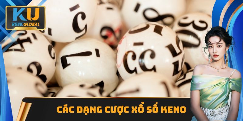Xổ số Keno - Xu hướng giải trí mới nổi trên hệ thống Ku88 2 Top 5 hình thức cược thường gặp nhất
